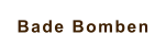 Bade Bomben